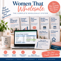 Women That Wholesale — Complete Wholesale System